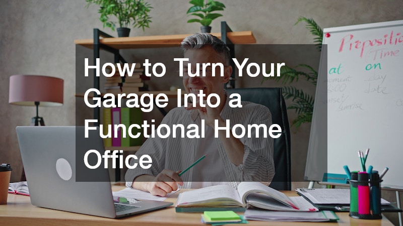 How to Turn Your Garage Into a Functional Home Office