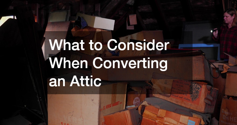 What to Consider When Converting an Attic